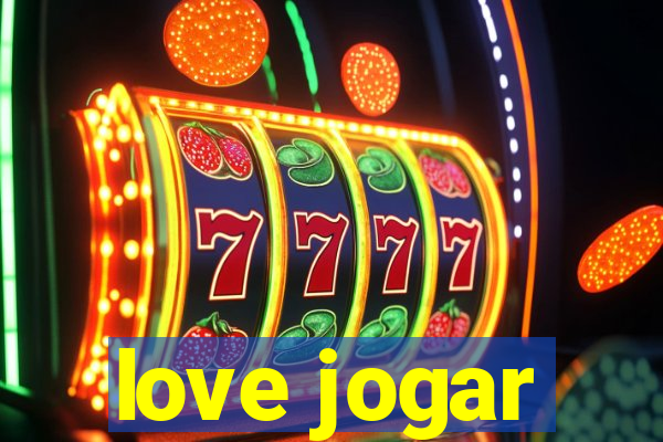 love jogar